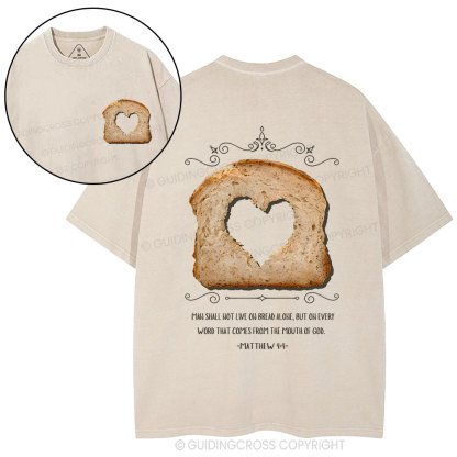 Man Shall Not Live On Bread Alone Christian Washed T-Shirt