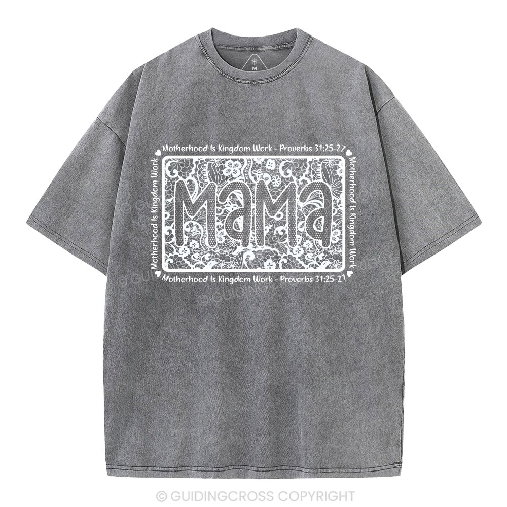 Matherhood Is Kingdom Work Christian Washed T-Shirt
