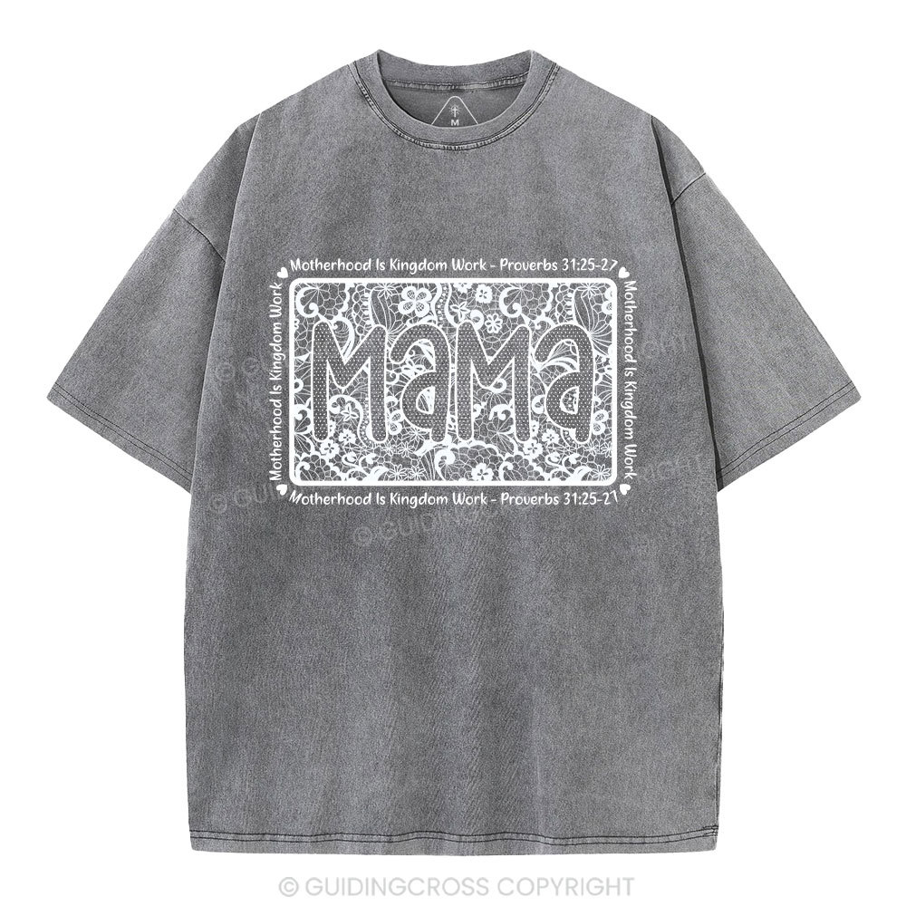 Matherhood Is Kingdom Work Christian Washed T-Shirt
