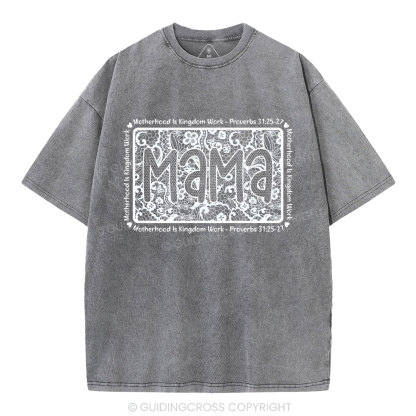 Matherhood Is Kingdom Work Christian Washed T-Shirt