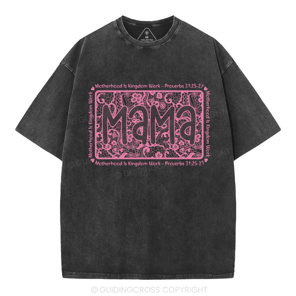 Matherhood Is Kingdom Work Christian Washed T-Shirt