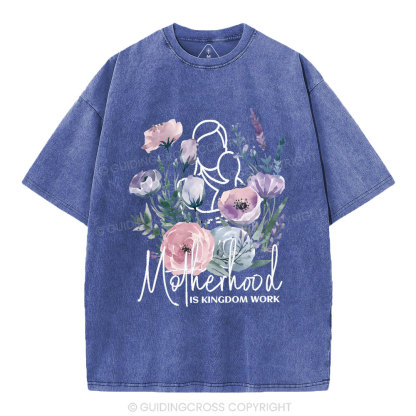 Matherhood Is Kingdom Work Christian Washed T-Shirt