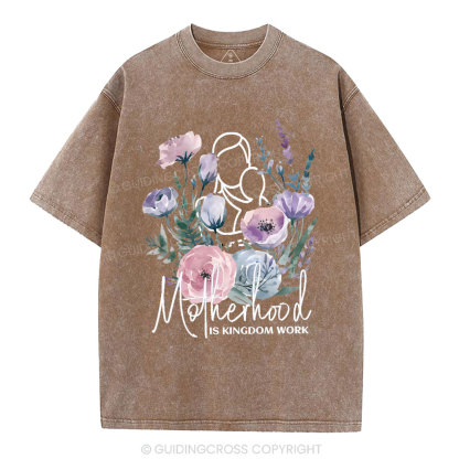Matherhood Is Kingdom Work Christian Washed T-Shirt