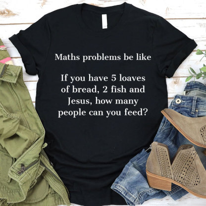 Maths Problem Be Like Christian T-Shirt