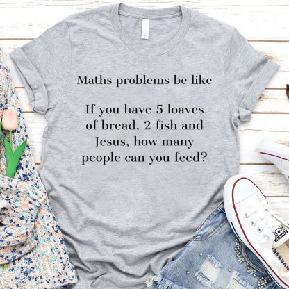 Maths Problem Be Like Christian T-Shirt