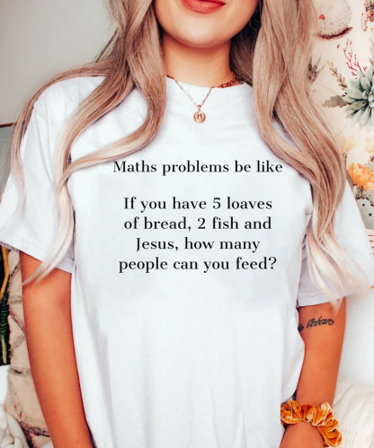 Maths Problem Be Like Christian T-Shirt