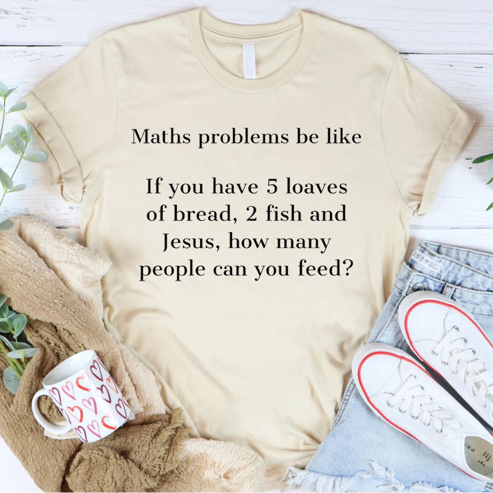 Maths Problem Be Like Christian T-Shirt