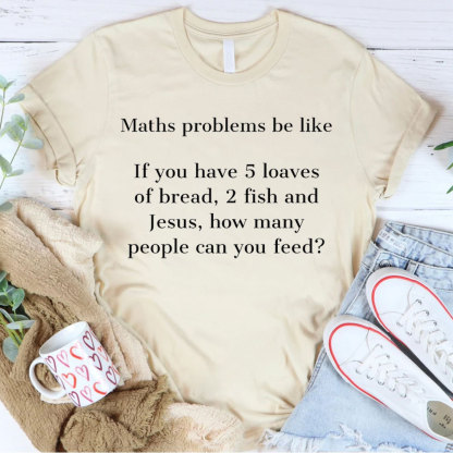 Maths Problem Be Like Christian T-Shirt
