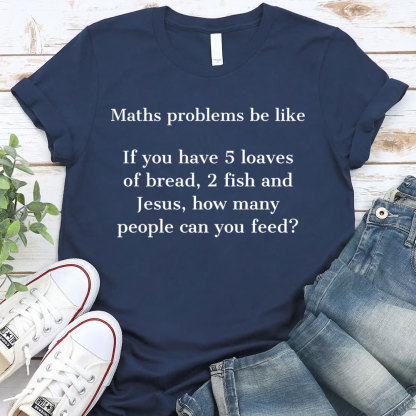 Maths Problem Be Like Christian T-Shirt