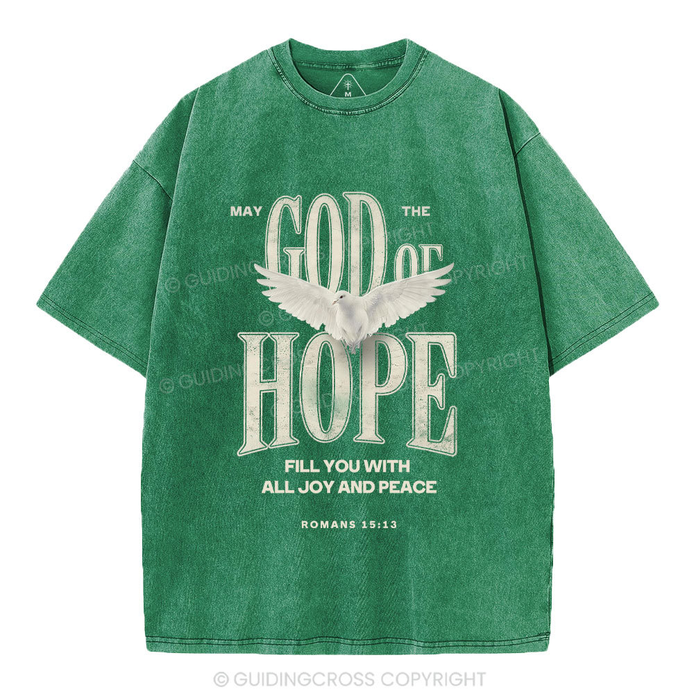 May The God Of Hope Fill You With All Joy And Peace Christian Washed T-Shirt