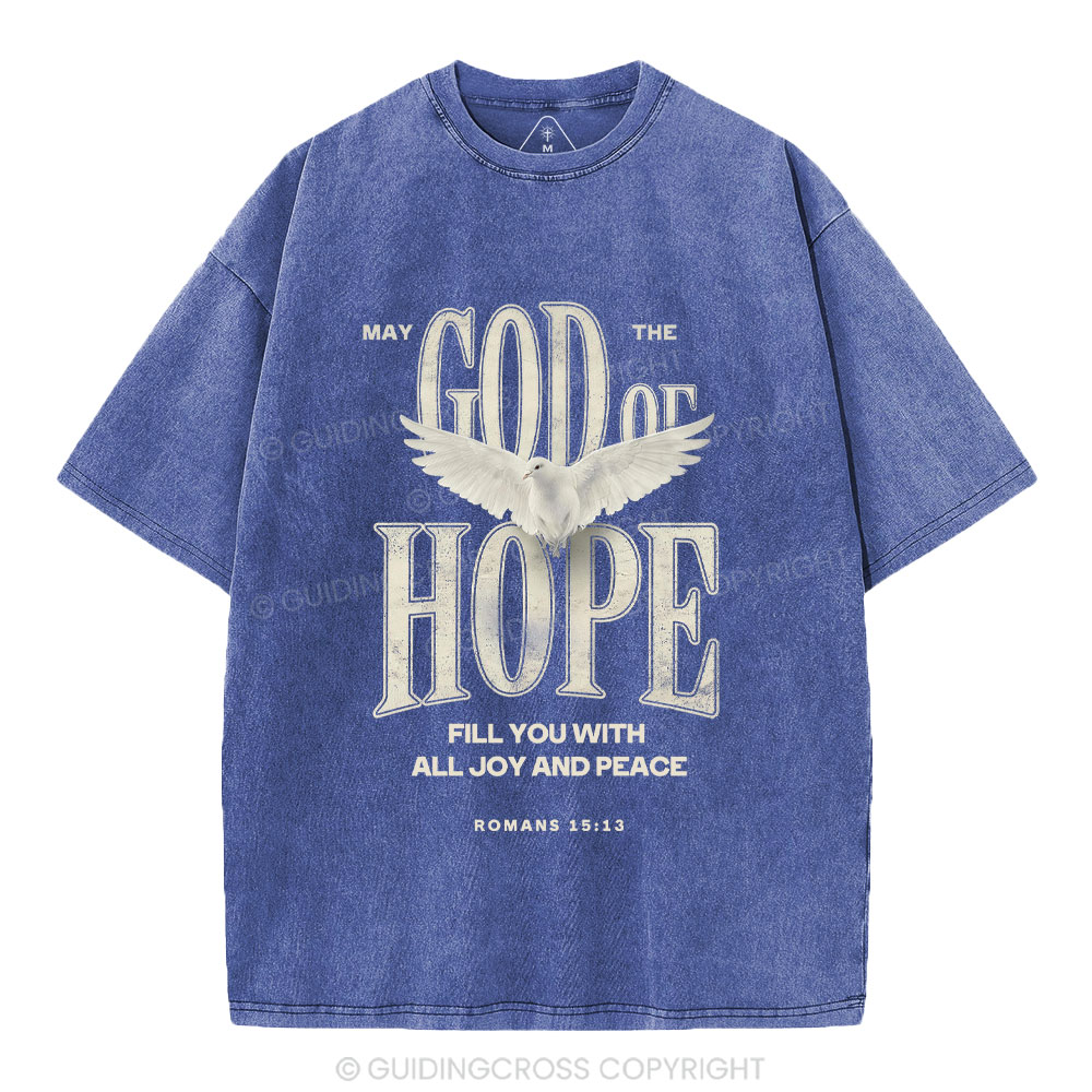 May The God Of Hope Fill You With All Joy And Peace Christian Washed T-Shirt