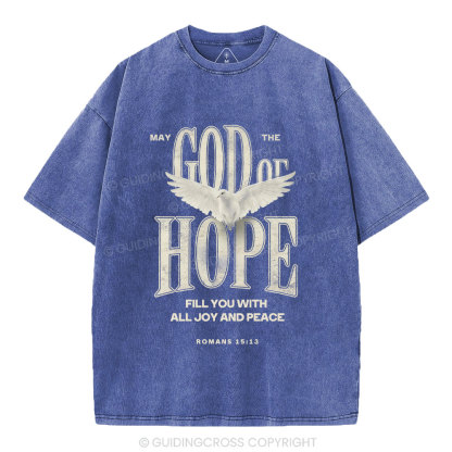 May The God Of Hope Fill You With All Joy And Peace Christian Washed T-Shirt