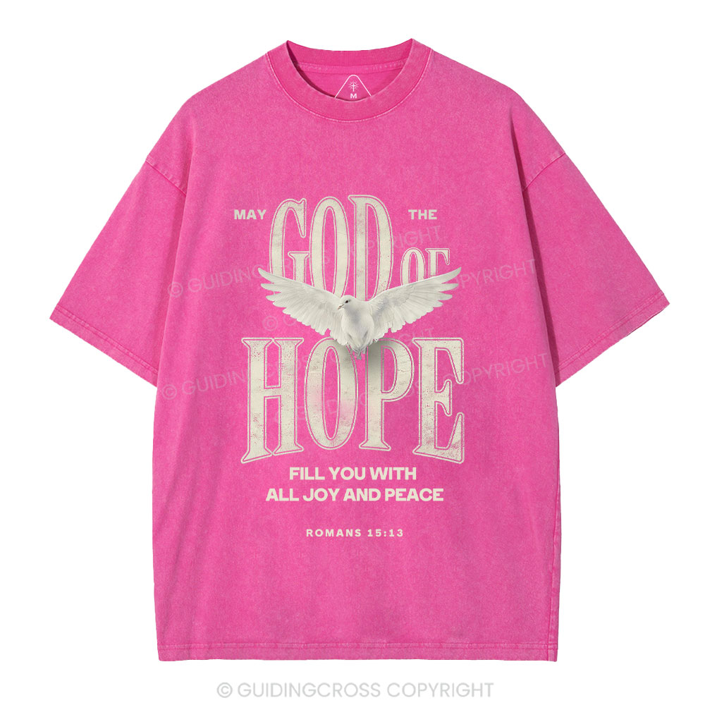May The God Of Hope Fill You With All Joy And Peace Christian Washed T-Shirt