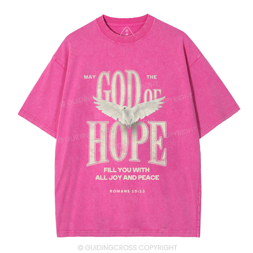 May The God Of Hope Fill You With All Joy And Peace Christian Washed T-Shirt