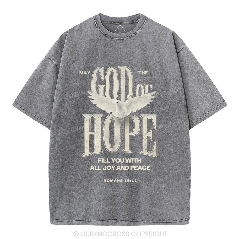 May The God Of Hope Fill You With All Joy And Peace Christian Washed T-Shirt
