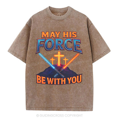 May His Force Be With You Christian Washed T-Shirt