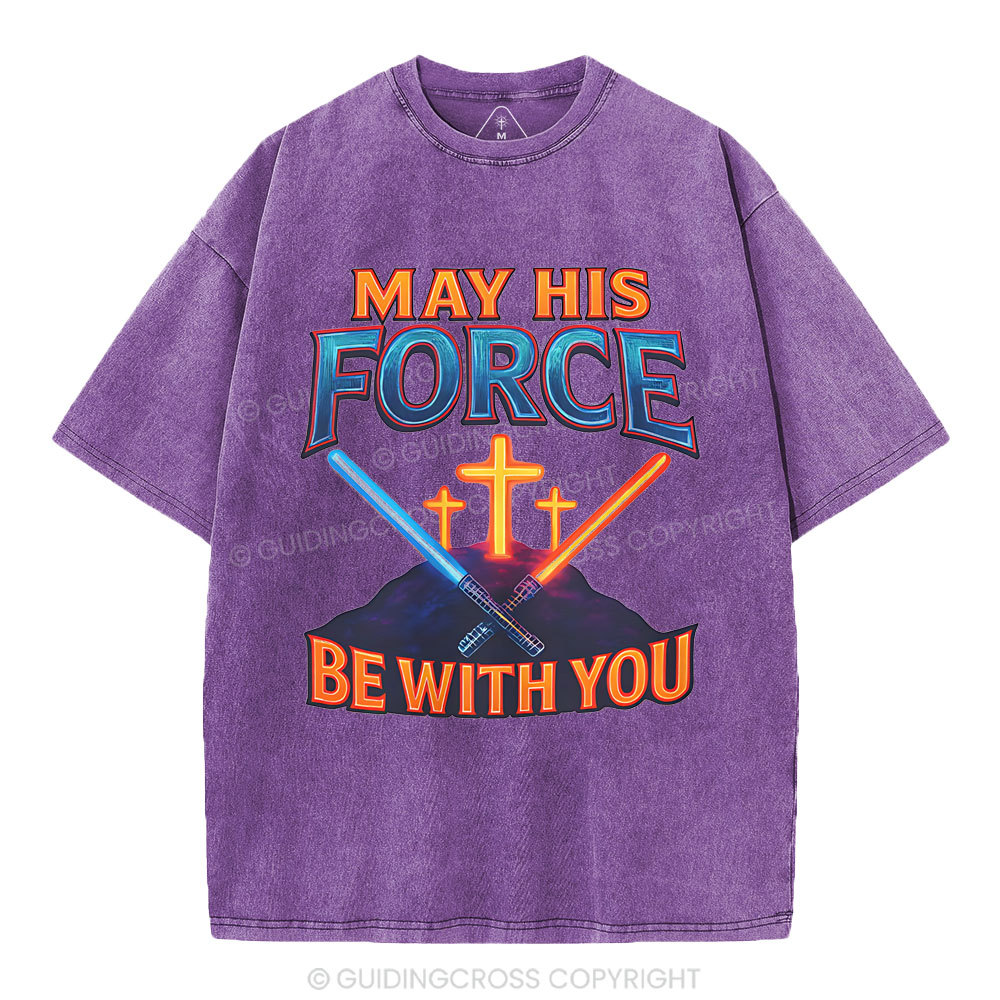 May His Force Be With You Christian Washed T-Shirt