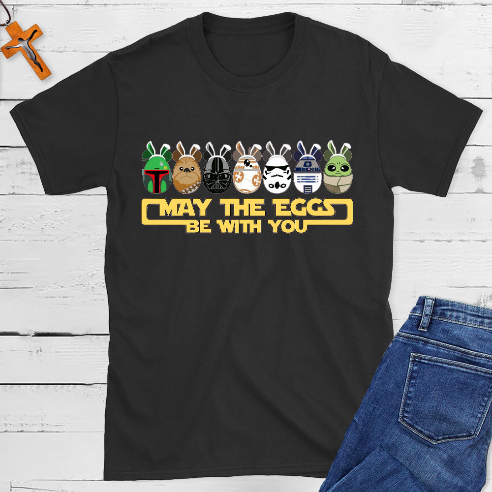 May The Eggs Be With You Christian T-Shirt
