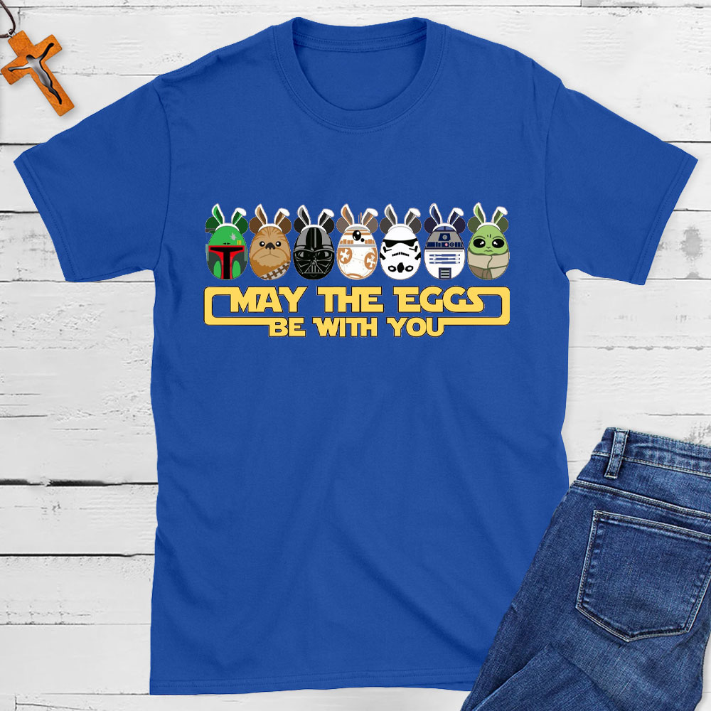 May The Eggs Be With You Christian T-Shirt