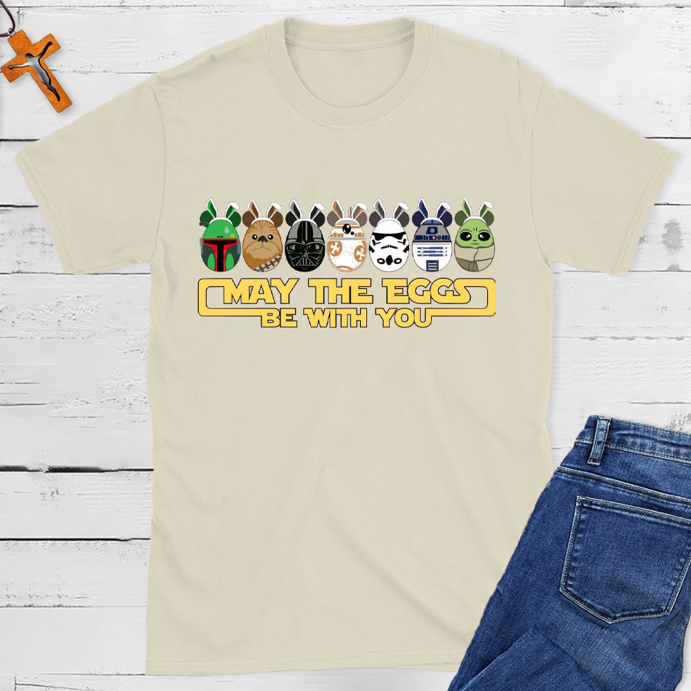 May The Eggs Be With You Christian T-Shirt