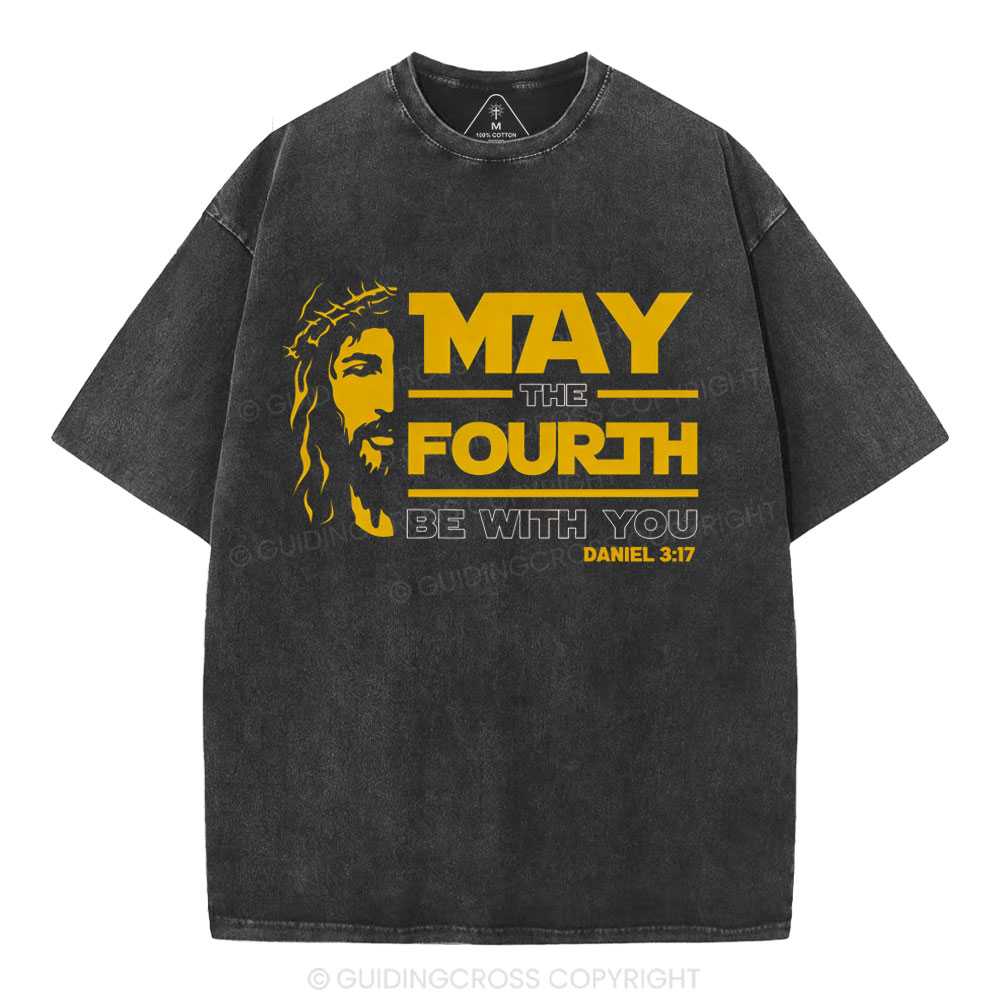 May The Fourth Be With You Christian Washe T-Shirt