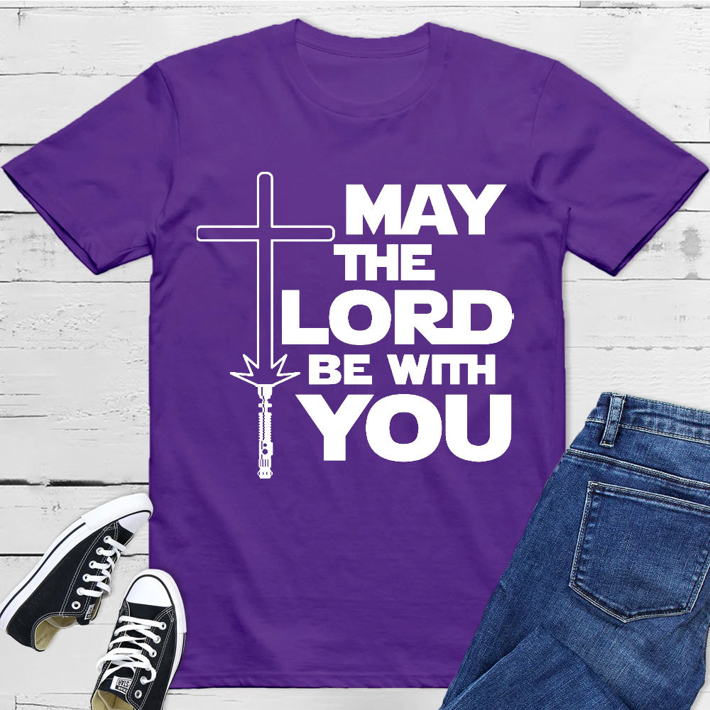 May The Lord Be With You Christian T-Shirt