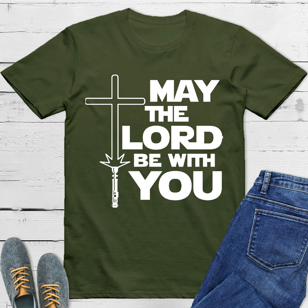 May The Lord Be With You Christian T-Shirt
