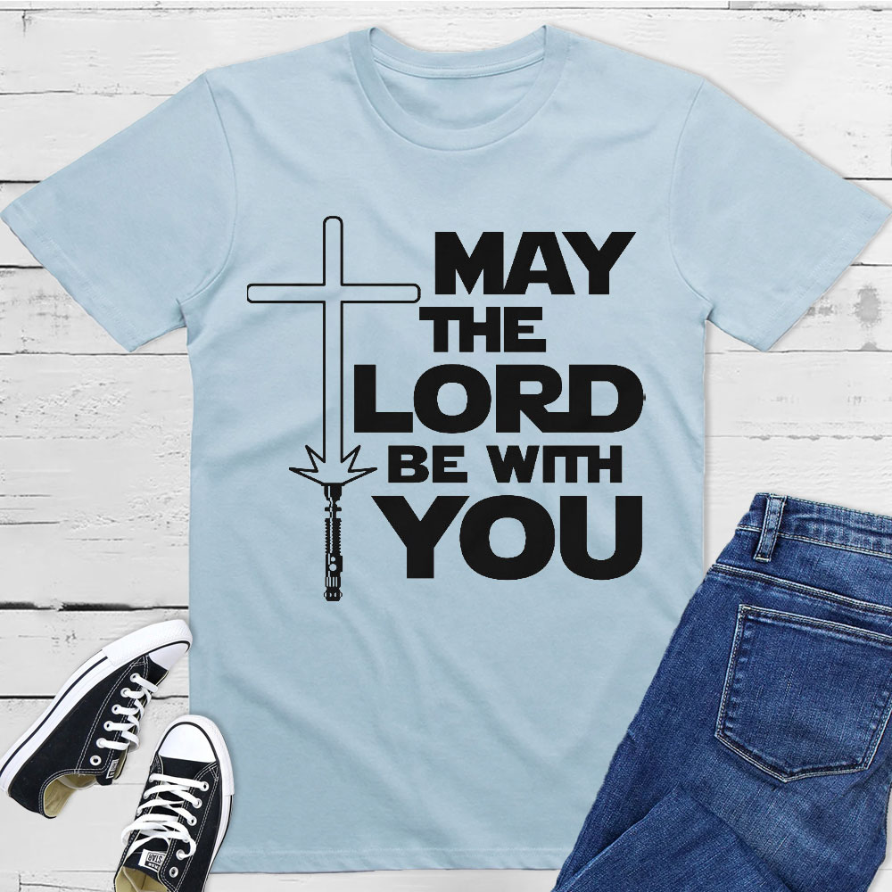 May The Lord Be With You Christian T-Shirt