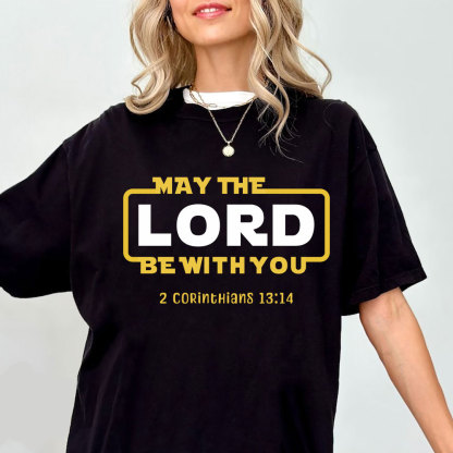 May The Lord Be With You Christian T-Shirt