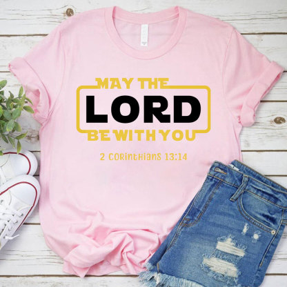 May The Lord Be With You Christian T-Shirt