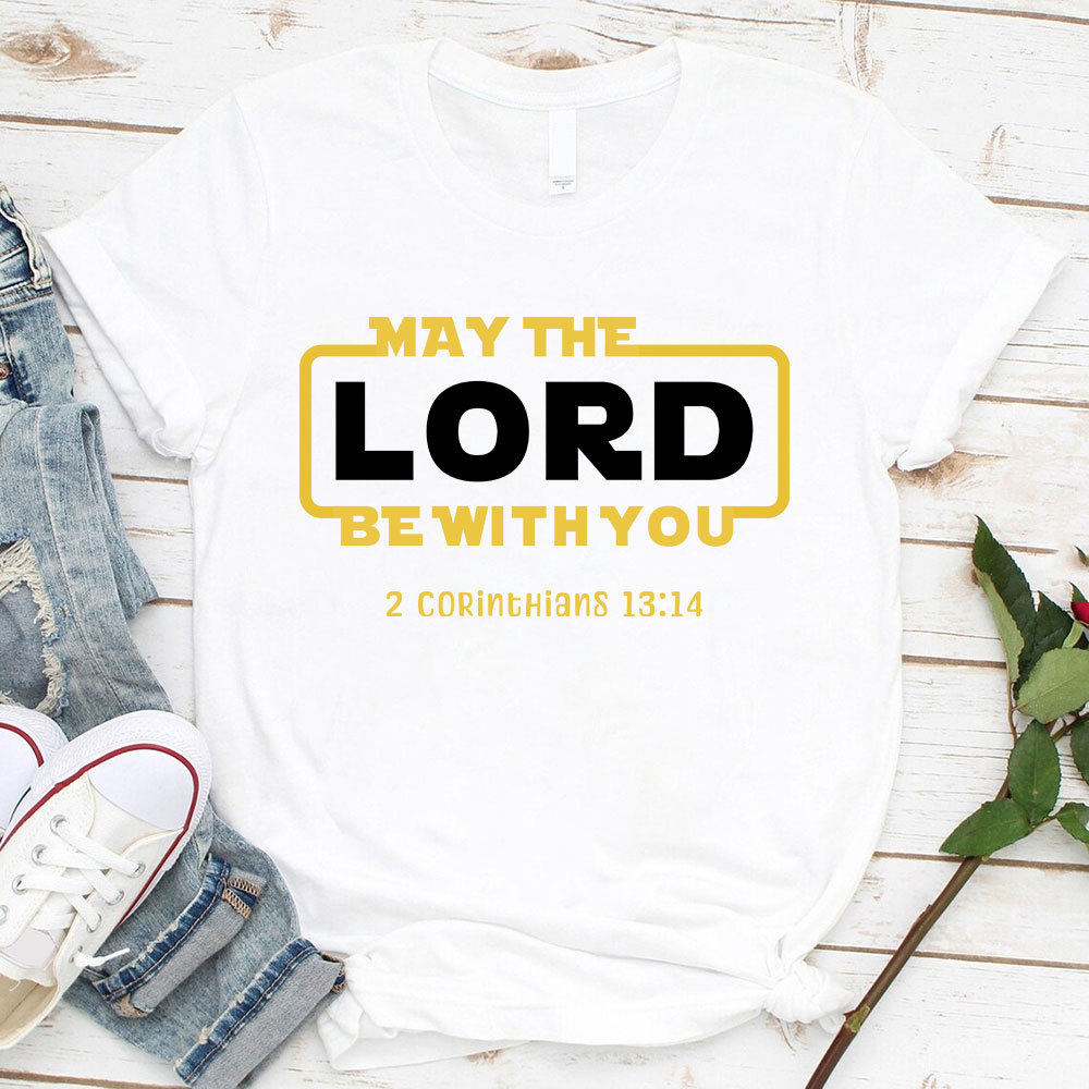 May The Lord Be With You Christian T-Shirt