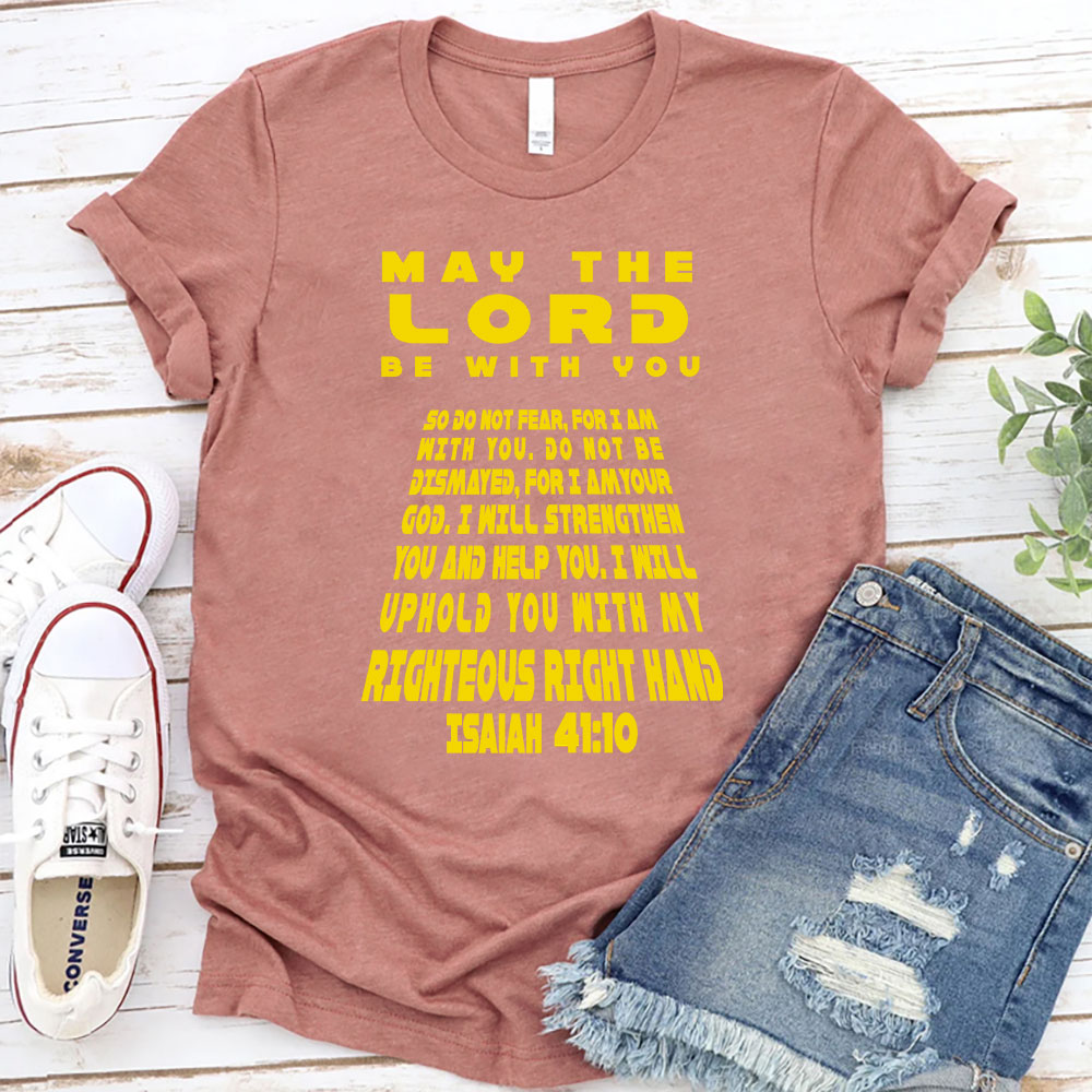 May The Lord Be With You Christian T-Shirt