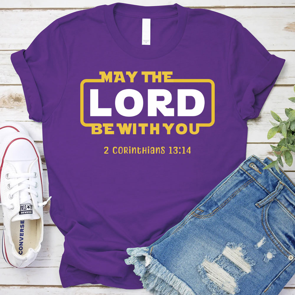 May The Lord Be With You Christian T-Shirt