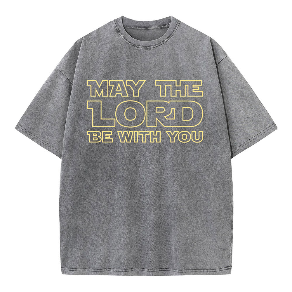 May The Lord Be With You Christian Washed T-Shirt