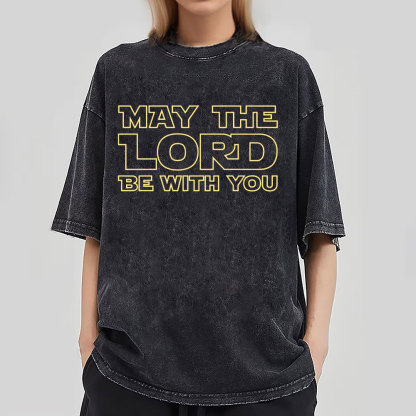 May The Lord Be With You Christian Washed T-Shirt