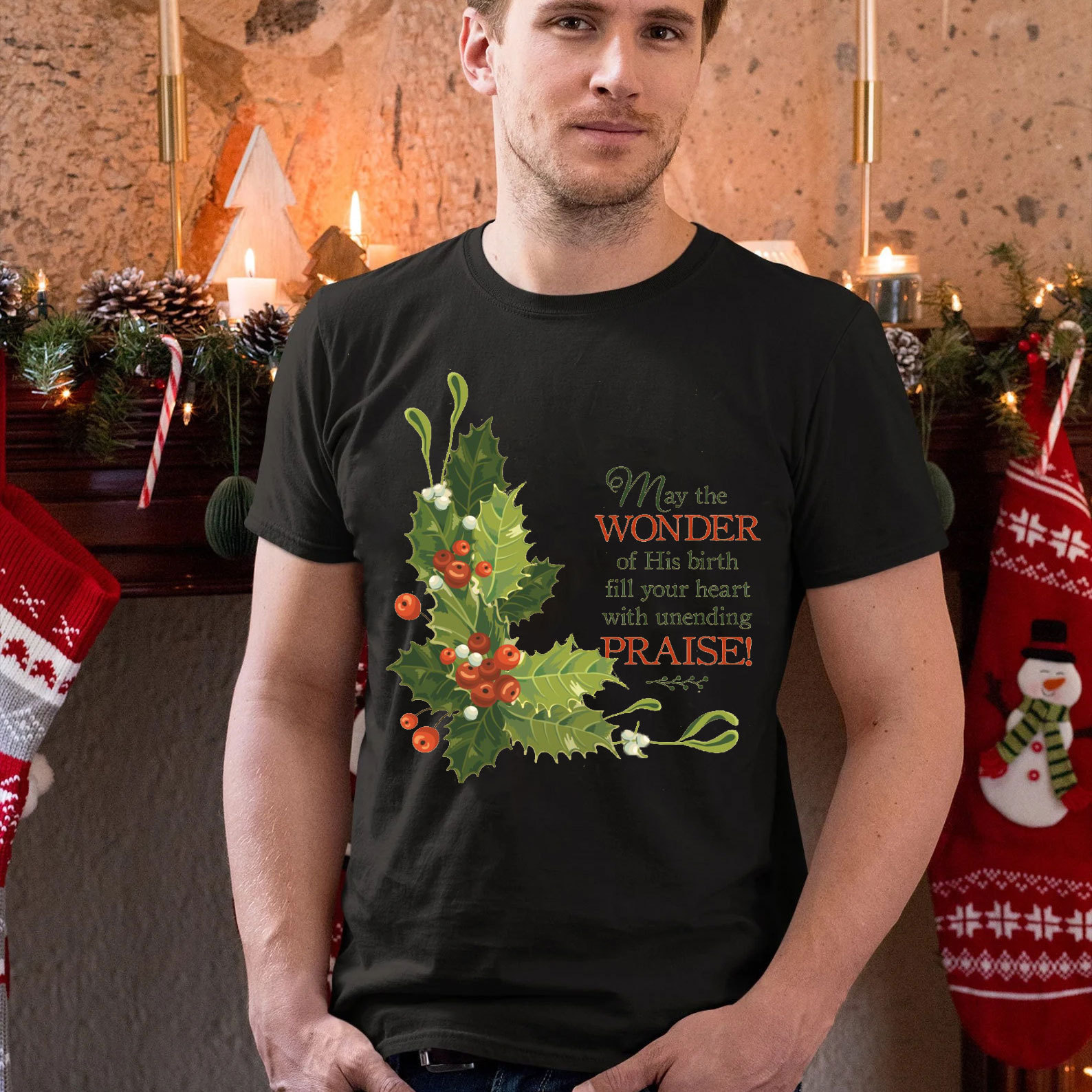 May The Wonder Of His Birth Fill Your Heart With Unending Christian T-Shirt