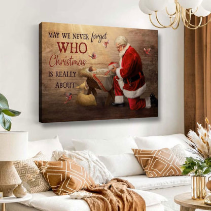May We Never Forget Who Christmas Is Really About Christian Wall Art