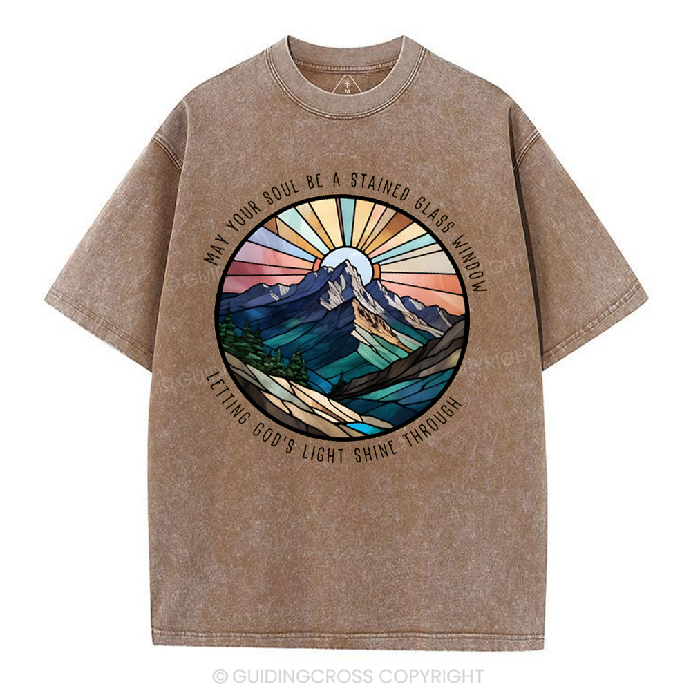 May Your Soul Be A Stained Glass Window Christian Washed T-Shirt
