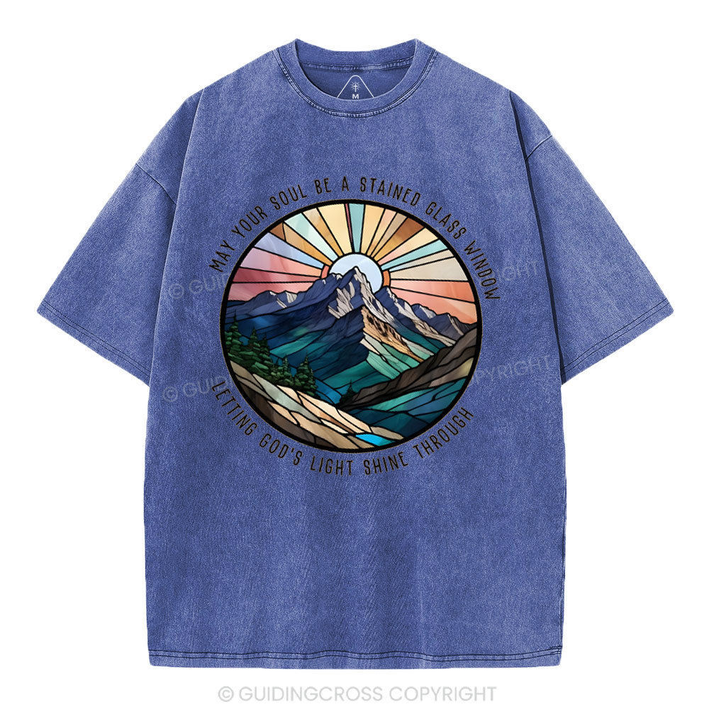 May Your Soul Be A Stained Glass Window Christian Washed T-Shirt
