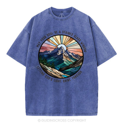 May Your Soul Be A Stained Glass Window Christian Washed T-Shirt