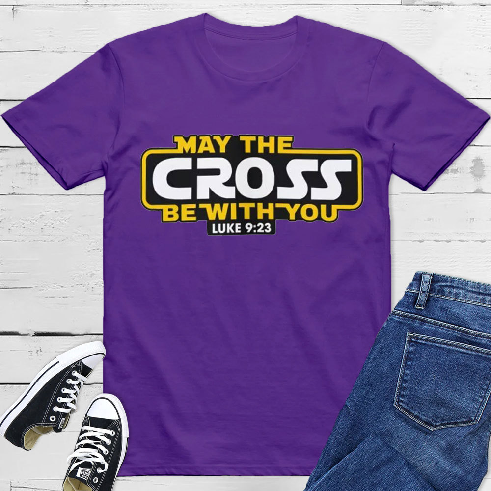 May the Cross be with You Christian T-Shirt