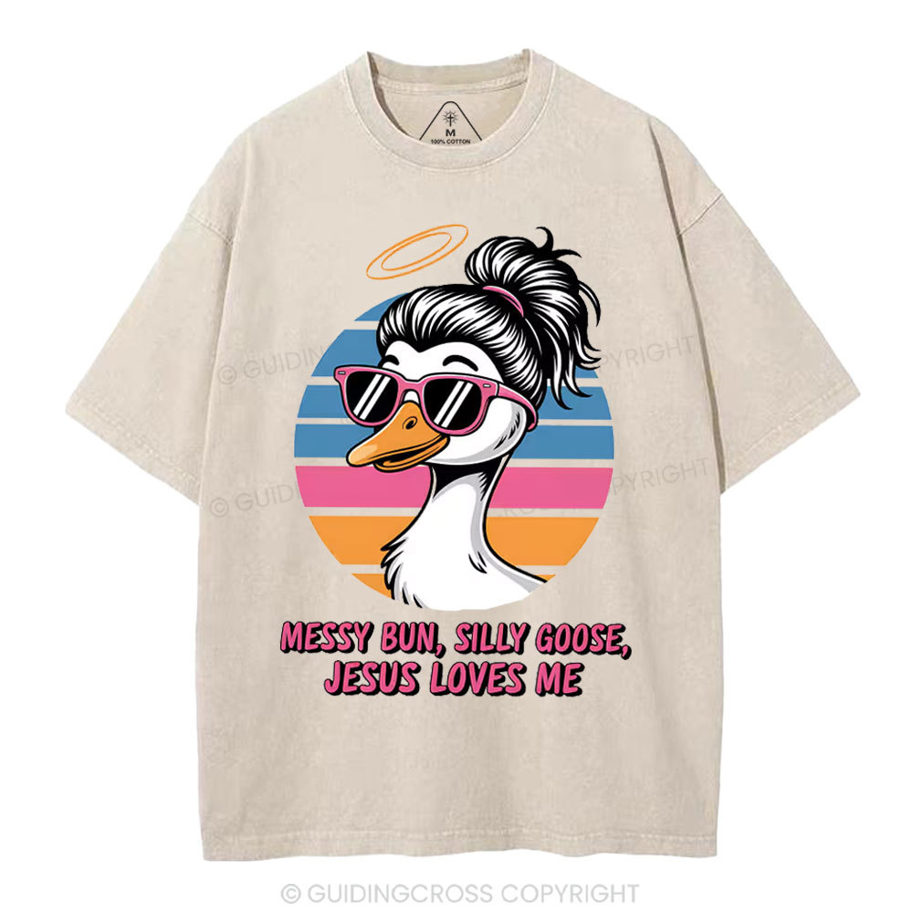 Messy Bun Silly Goose Jesus Loves Me Christian Washed T-Shirt