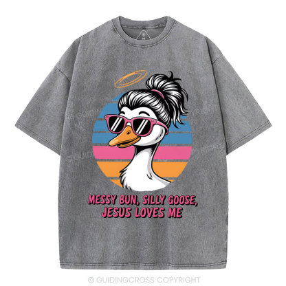 Messy Bun Silly Goose Jesus Loves Me Christian Washed T-Shirt