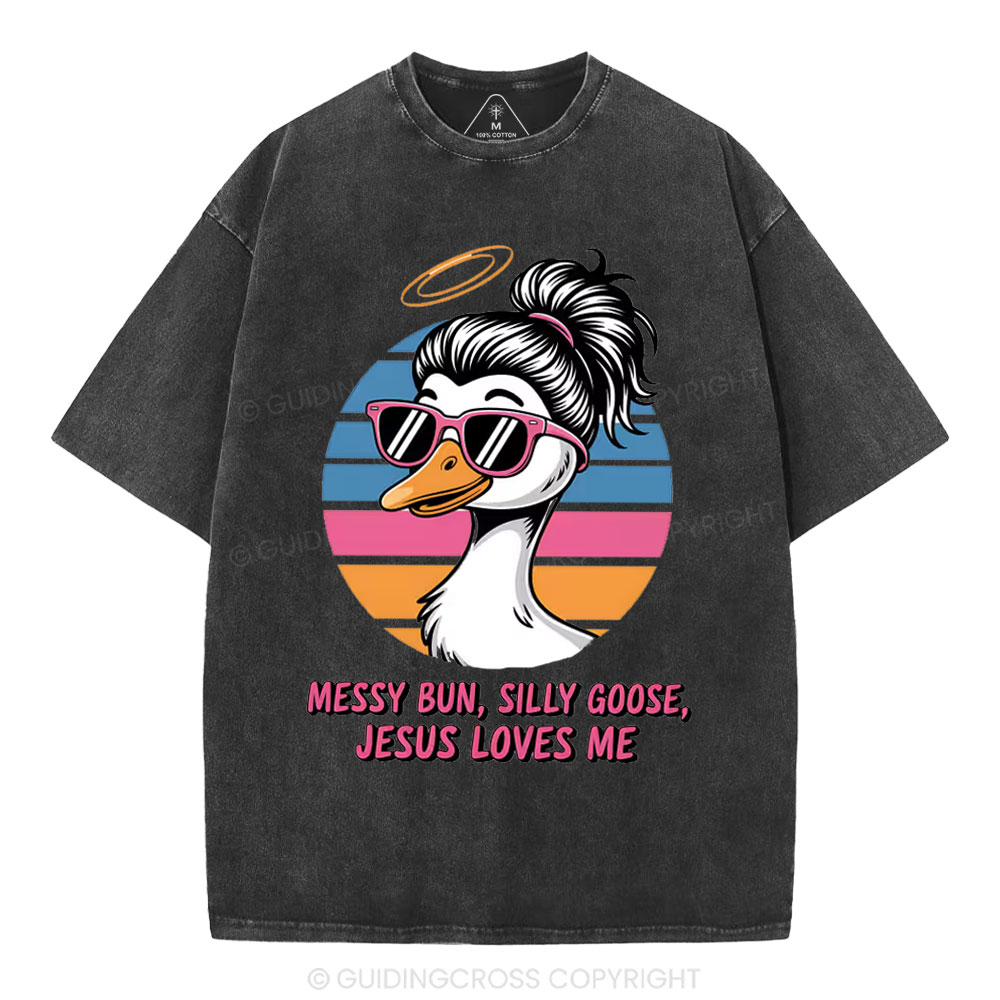 Messy Bun Silly Goose Jesus Loves Me Christian Washed T-Shirt
