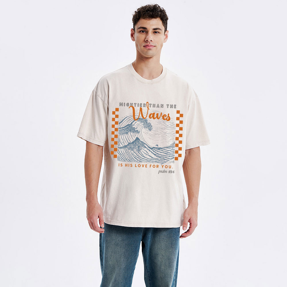 Mighier-Than-The-Waves-Is-He-Love-For-You-Christian-Washed-T-Shirt