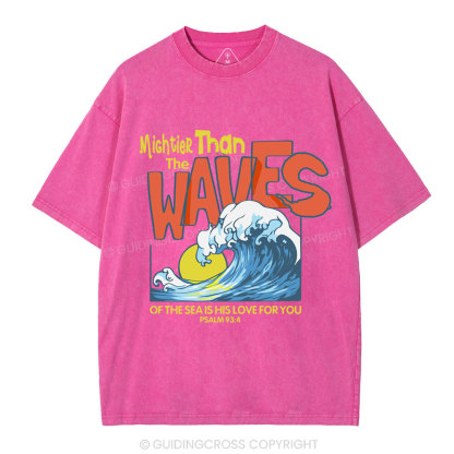 Mightier Than The Waves Christian Washed T-Shirt