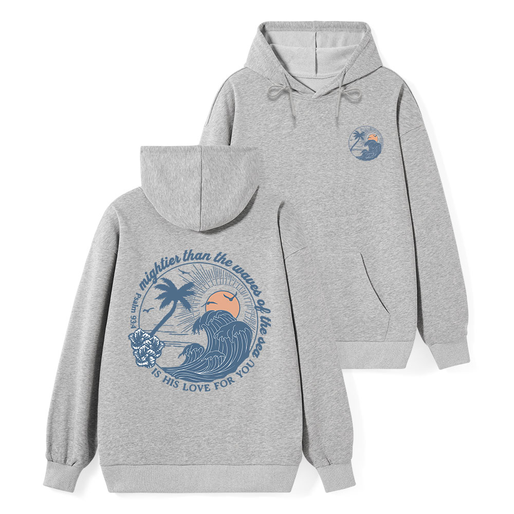 Mightier Than The Waves Of The Sea Classic Christian Hoodie