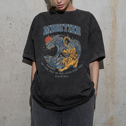 Mightier Than Waves Of The Sea Christian Washed T-Shirt