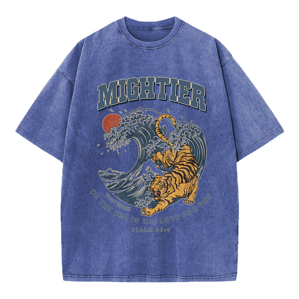 Mightier Than Waves Of The Sea Christian Washed T-Shirt