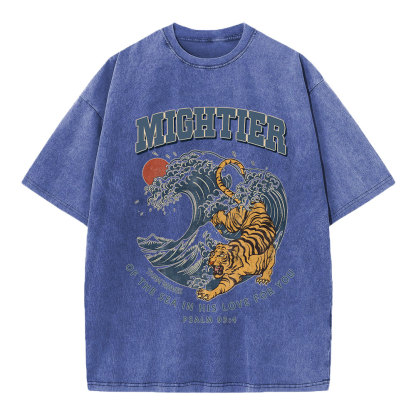 Mightier Than Waves Of The Sea Christian Washed T-Shirt